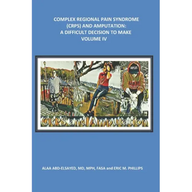 Complex Regional Pain Syndrome (Crps) and Amputation: A Difficult Decision to Make