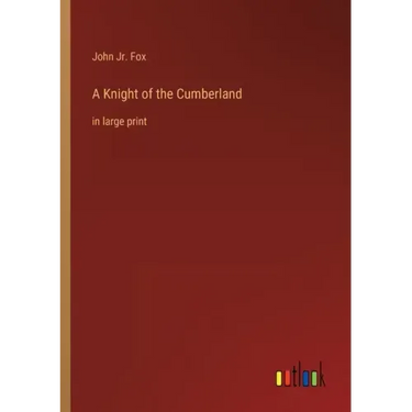 A Knight of the Cumberland: in large print