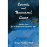 Cosmic and Universal Laws: Infinite Laws for a Happy and Prosperous Life