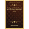 The Legend Of Saint Francis By The Three Companions (1904)