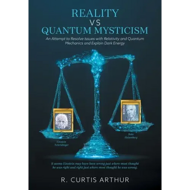 Reality vs Quantum Mysticism: An Attempt to Resolve Issues with Relativity and Quantum Mechanics and Explain Dark Energy