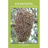 Swarming and Its Control and Prevention