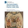 The Dutch Empire Between Ideas and Practice, 1600-2000