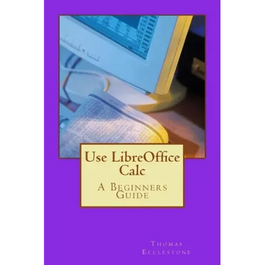 Use LibreOffice Calc: A Beginners Guide