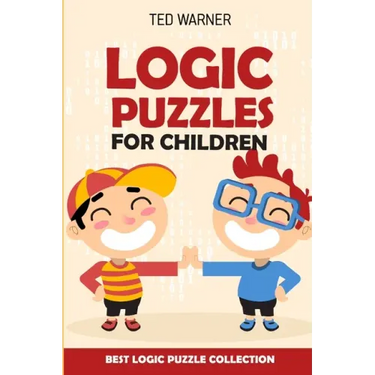 Logic Puzzles For Children: Easy as ABC Puzzles - Best Logic Puzzle Collection