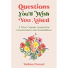 Questions You'll Wish You Asked: A Time Capsule Journal for Grandmothers and Grandchildren