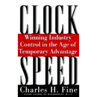 Clockspeed: Winning Industry Control in the Age of Temporary Advantage (Revised)
