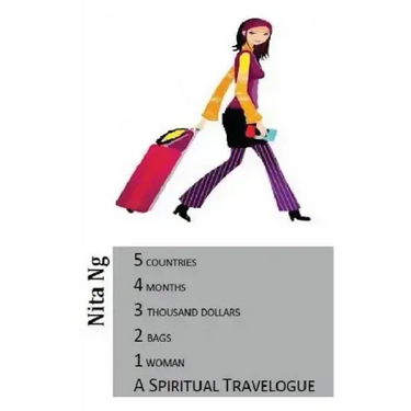 A Spiritual Travelogue: 5 countries, 4 months, 3 thousand dollars, 2 bags and 1 woman