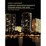 Community Association Manager's Standard Manual and Guide: Find Hidden Savings