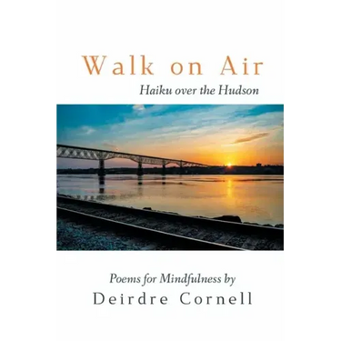 Walk on Air: Haiku over the Hudson - Poems for Mindfulness