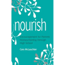 Nourish: Encouragement for Parents Homeschooling Through High School