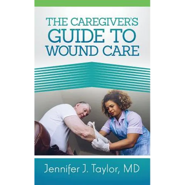 A Caregiver's Guide to Wound Care