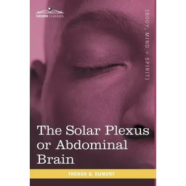 The Solar Plexus or Abdominal Brain