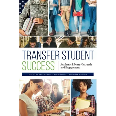 Transfer Student Success: Academic Library Outreach and Engagement