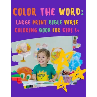 Color the WORD: Large Print Bible Verse Coloring Book for Kids 5+