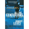 All the Centurions: A New York City Cop Remembers His Years on the Street, 1961-1981