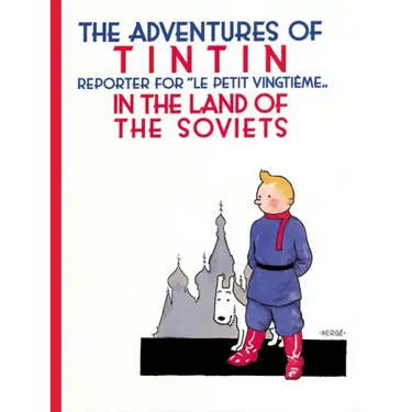 The Adventures of TinTin in the Land of the Soviets