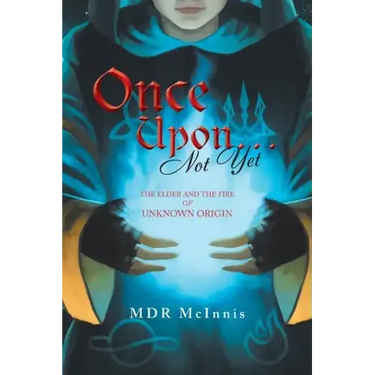 Once Upon... Not Yet: The Elder and the Fire of Unknown Origin
