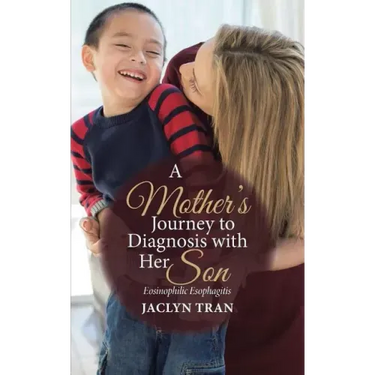 A Mother's Journey to Diagnosis with Her Son: Eosinophilic Esophagitis