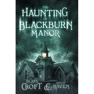The Haunting of Blackburn Manor