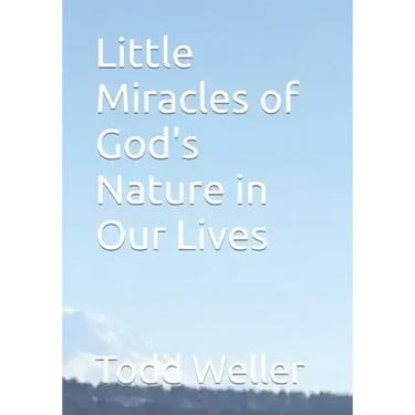 Little Miracles of God's Nature in Our Lives