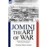 The Art of War: Strategy & Tactics from the Age of Horse & Musket