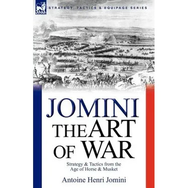 The Art of War: Strategy & Tactics from the Age of Horse & Musket