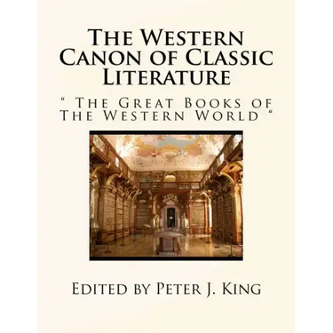 The Western Canon of Classic Literature: " The Great Books of The Western World "
