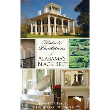 Historic Plantations of Alabama's Black Belt