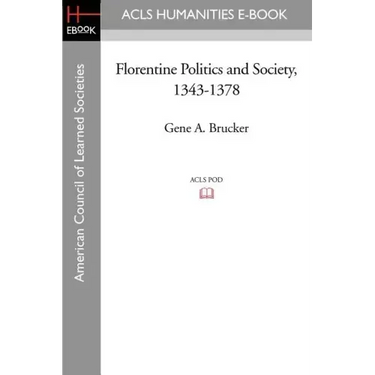 Florentine Politics and Society, 1343-1378