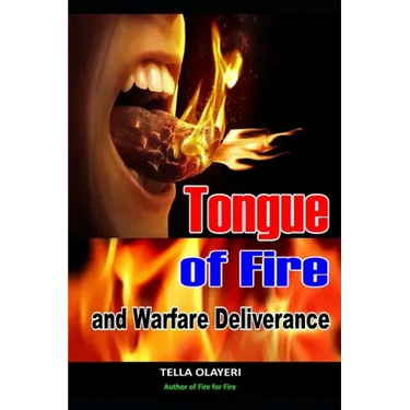 Tongue of Fire and Warfare Deliverance