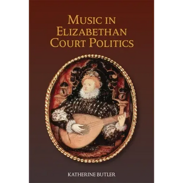 Music in Elizabethan Court Politics