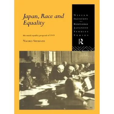 Japan, Race and Equality: The Racial Equality Proposal of 1919
