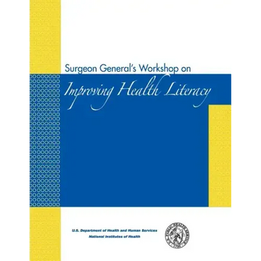 Surgeon General's Workshop on Improving Health Literacy
