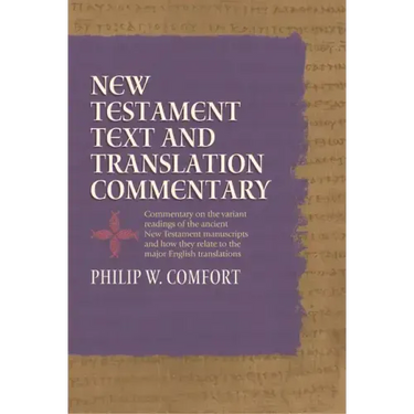 New Testament Text and Translation Commentary