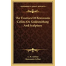 The Treatises of Benvenuto Cellini on Goldsmithing and Sculpture