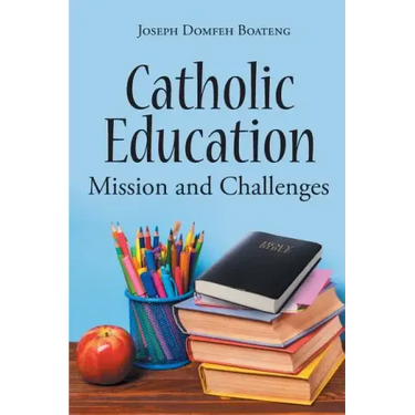 Catholic Education: Mission and Challenges