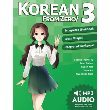 Korean From Zero! 3: Continue Mastering the Korean Language with Integrated Workbook and Online Course