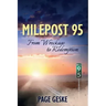 Milepost 95: From Wreckage to Redemption