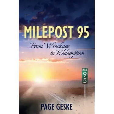 Milepost 95: From Wreckage to Redemption