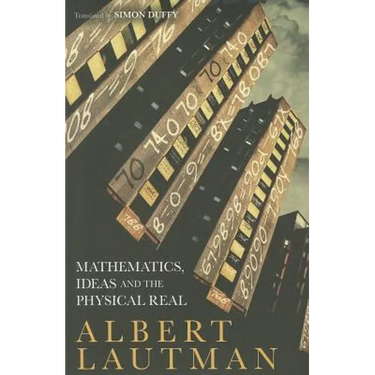 Mathematics, Ideas and the Physical Real