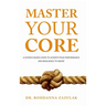 Master Your Core: A Science-Based Guide to Achieve Peak Performance and Resilience to Injury