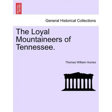 The Loyal Mountaineers of Tennessee.