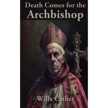 Death Comes for the Archbishop