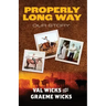 Properly Long Way: Our Story