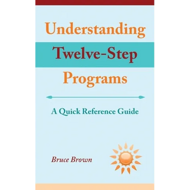 Understanding Twelve-Step Programs: A Quick Reference Guide