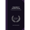 Geography of Southern Europe: The Mediterranean and Its Peninsulas