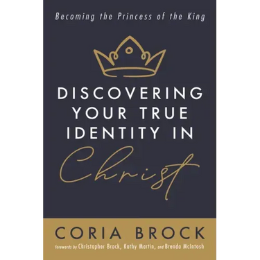 Discovering Your True Identity in Christ: Becoming the Princess of the King