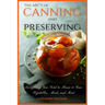 The ABC'S of Canning and Preserving: Everything You Need to Know to Can Vegetables, Meals and Meats