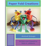 Paper Fold Creations: Make Your Own 3D Characters